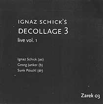 Ignaz Schicks Decollage3 - Live Vol. 1 & 2